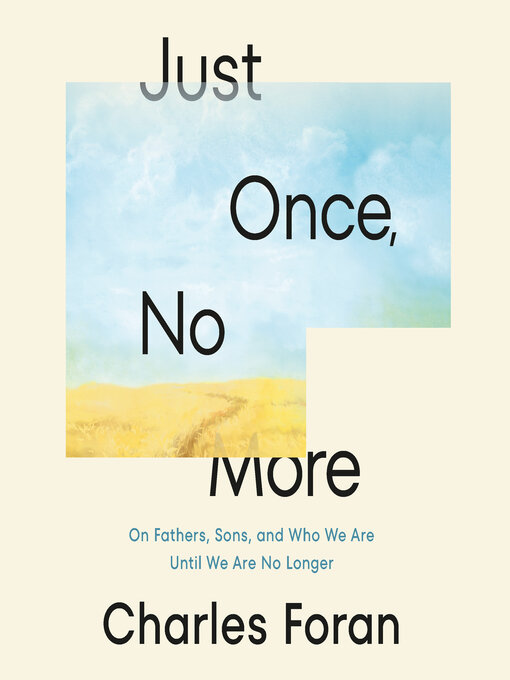 Title details for Just Once, No More by Charles Foran - Available